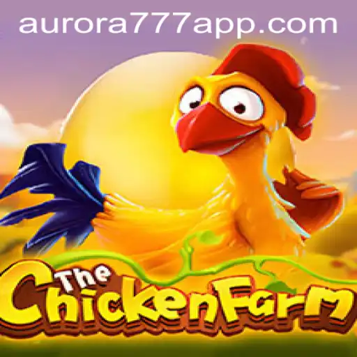 Exploring the Exciting World of ChickenFarm and the Aurora Game Login