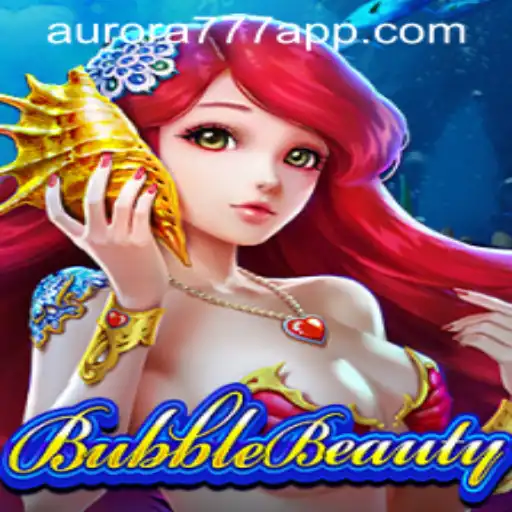 Discover the Enchanting World of BubbleBeauty and the Excitement of Aurora Game Login