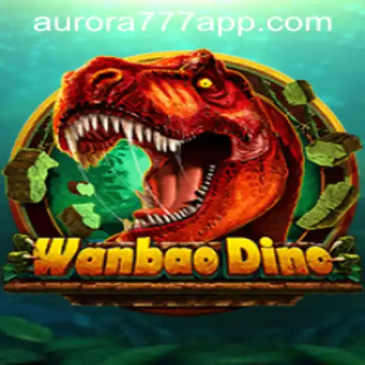 Exploring WanBaoDino and Aurora Game Login